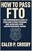 How To Pass FTO by Caleb Crosby