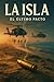 La Isla, el Ultimo Pacto