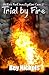 Trial by Fire: An Eric Kent...