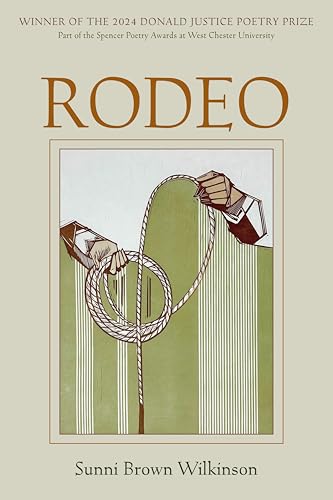Rodeo (Donald Justice Poetry Prize)