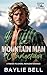 Mountain Man of Connection by Baylie Bell