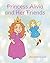 Princess Alivia and Her Fri...