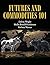 Futures and Commodities 101