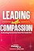 Leading with Compassion: Cultivating Connection from the Inside Out