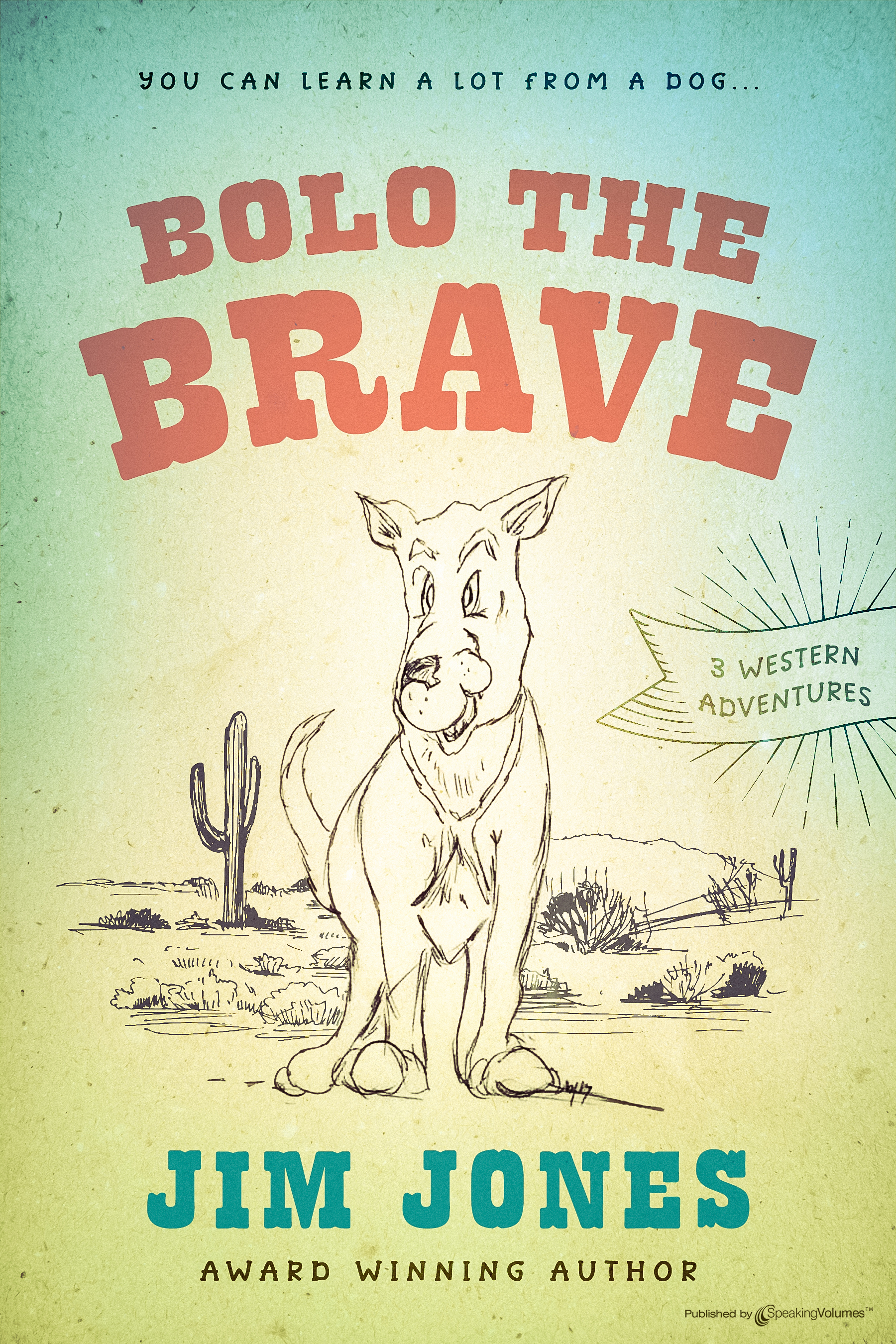 Bolo the Brave- 3 Western Adventures (Paperback)