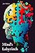 Mind's Labyrinth: The Battl...