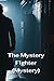 The Mystery Fighter