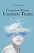 Unspoken Words, Unseen Tears