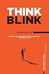 ThinkBlink Manifesto: Creating Deep, Lasting Emotional Brand Connections in the Blink of an Eye