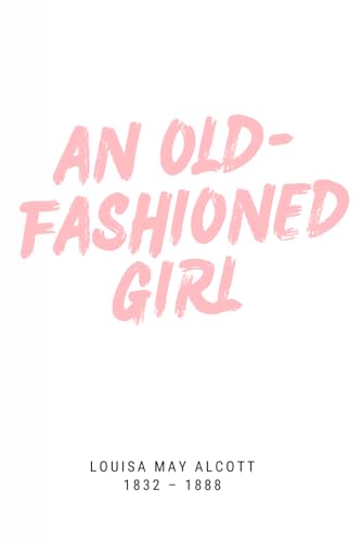 AN OLD-FASHIONED GIRL