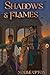 Shadows and Flames by Noelle Upton