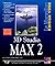 3D Studio Max 2 : Edition 1998 (1Cédérom)