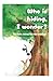 Who is hiding, I wonder? by Yoshimi Yokoyama
