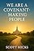We Are a Covenant-Making Pe...