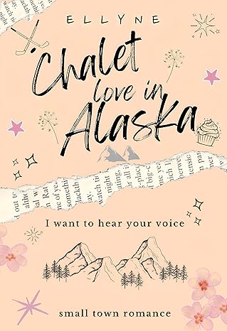 Chalet love in Alaska (Paperback)