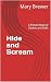 Hide and Scream: A Picture ...
