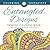 Entangled Designs Coloring Book For Adults - Adult Coloring Book by Coloring Therapist