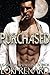 Purchased: A Dark Billionaire Wolf Shifter Romance (Bound Mates Book 3)