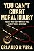 You Can’t Chart Moral Injury: What They Don’t Teach You About Being a Nurse (The You Can’t Chart Series)