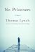 No Prisoners: A Novel