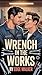 Wrench in the Works: Two me...