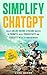 Simplify ChatGPT: Create St...