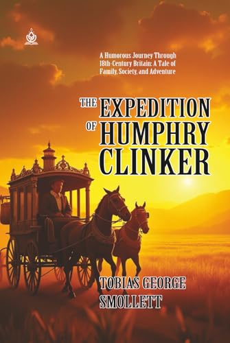 THE EXPEDITION OF HUMPHRY CLINKER