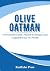OLIVE OATMAN: The Girl Who ...