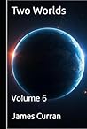 Two Worlds: Volume 6 (Two worlds (light novels) (litrpg))