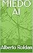 MIEDO AI