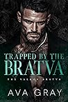 Trapped by the Bratva (The Valkov Bratva #5)