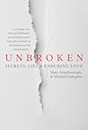 Unbroken: Secrets, Lies and Enduring Love