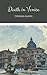 Death in Venice: A 1912 Cla...