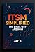 ITSM Simplified by Jay B
