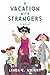 A Vacation With Strangers by Linda C. Wright