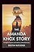 The Amanda Knox Story by Dustin Rutledge