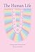 The Human Life: Understandi...