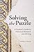 Solving the Puzzle: A Student’s Guide to Historical Research and Writing