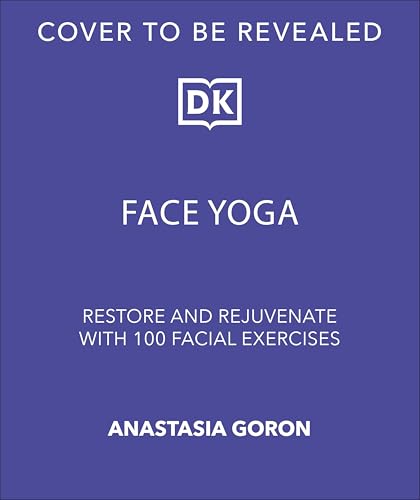 Face Yoga: Sculpt, Lift & Tone in Just 10 Minutes a Day (Hardcover)