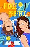 Pickle Perfect by Ilana Long