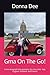 Gma On the Go! by Donna Dee