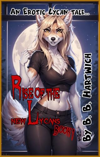 Rise of the new Lycans: Book 1 (Kindle Edition)