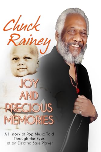 Joy and Precious Memories: A History of Pop Music Told Through the Eyes of an Electric Bass Player (Paperback)