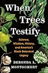 When Trees Testify by Beronda L. Montgomery