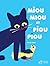 MIOUMIOU ET PIOUPIOU