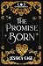 The Promise Born: A Dragon Shifter Romantasy