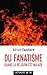 Du fanatisme: Quand la religion est malade