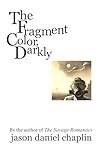 The Fragment Color, Darkly