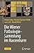 Pathologisch-anatomische Sammlung des Naturhistorischen Museu... by Roland Sedivy