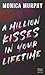 A Million Kisses in Your Lifetime